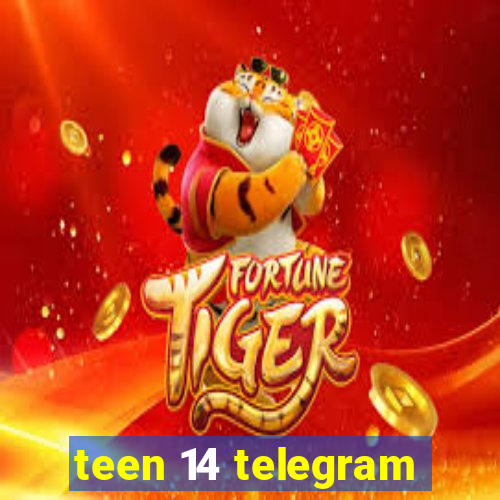 teen 14 telegram